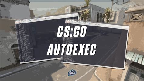 csgo autoexec|How to create a custom CSGO config/autoexec